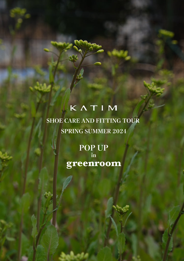 KATIM Popup Store & Shoe Care and Fitting Tour Spring Summer 2024 in greenroom
