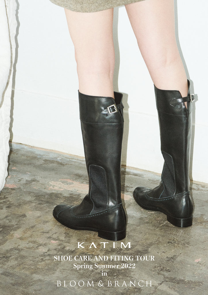 KATIM SHOE CARE AND FITTING TOUR Fall Winter 2022 in BLOOM&BRANCH