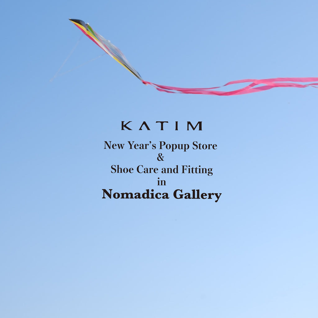 KATIM New Year’s Popup Store & Shoe Care and Fitting in Nomadica Gallery